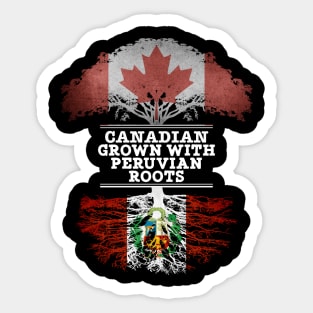 Canadian Grown With Peruvian Roots - Gift for Peruvian With Roots From Peru Sticker